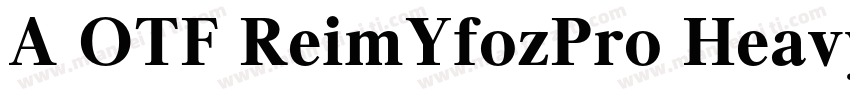 A OTF ReimYfozPro Heavy字体转换